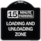 Signmission 15 Minute Parking Loading and Unloading Zone Heavy-Gauge Aluminum Sign, 18" x 18", BS-1818-24596 A-DES-BS-1818-24596 - alternate 1